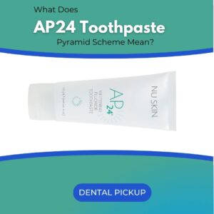 What-Does-AP24-Toothpaste-Pyramid-Scheme-Mean