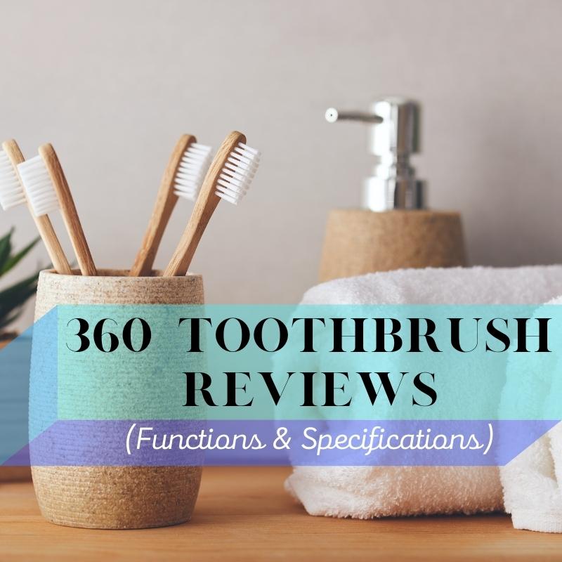 360 Toothbrush Reviews