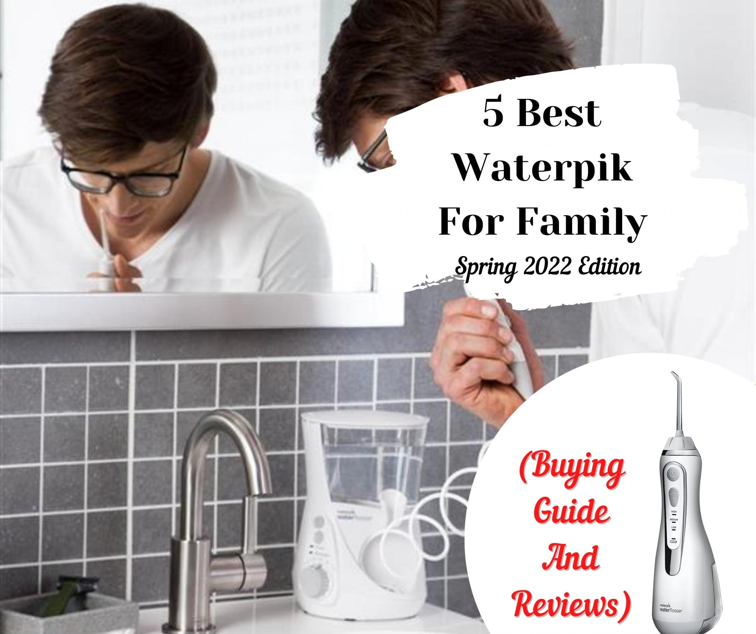 Best Waterpik For Family