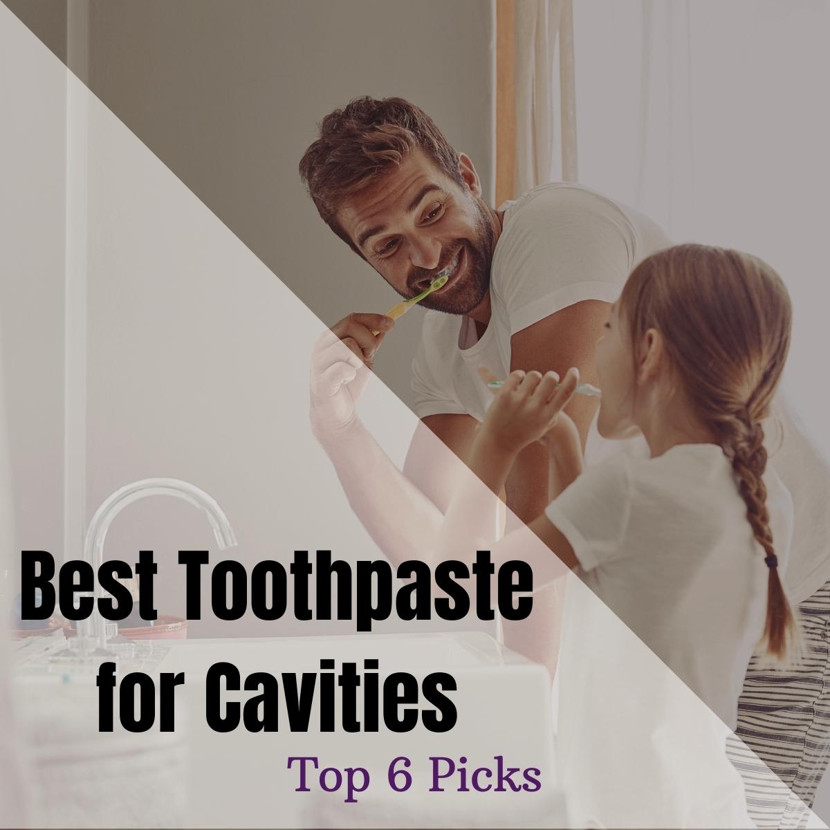 Best Toothpaste for Cavities