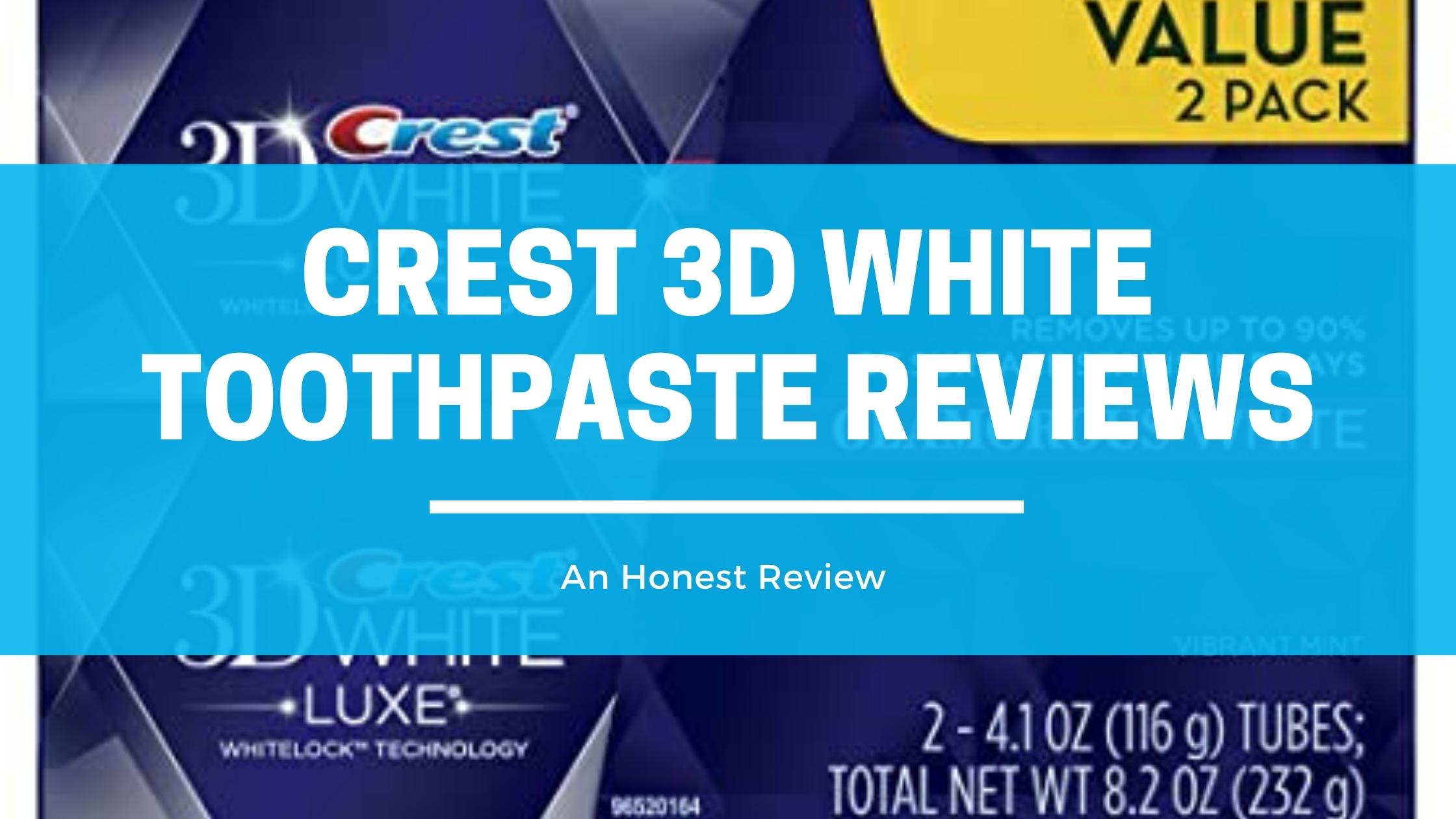 Crest 3d White Toothpaste Reviews