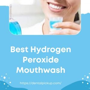 best-Hydrogen-Peroxide-Mouthwash