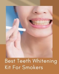 best-teeth-whitening-kit-for-smokers